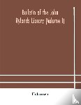 Unknown - Bulletin of the John Rylands Library (Volume I)