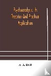 A Brill, A - Psychoanalysis, its theories and practical application