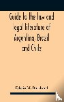 M Borchard, Edwin - Guide To The Law And Legal Literature Of Argentina, Brazil And Chile