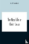 I Scofield, C - The New Life In Christ Jesus