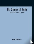 Pearson, Karl - The Chances Of Death