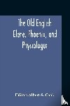  - The Old English Elene, Phoenix, And Physiologus