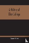 Cust, Lionel - A History Of Eton College