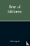 M Hoogvliet, J - Elements Of Dutch Grammar