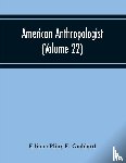  - American Anthropologist (Volume 22)