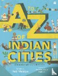 Malaiya, Rati - A-Z of Indian Cities: Ahmedabad to Zunheboto