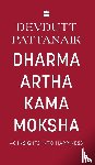 Devdutt Pattanaik - Dharma Artha Kama Moksha