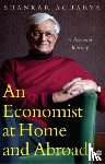 Shankar Acharya - An Economist At Home And Abroad