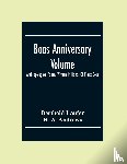 Laufer, Berthold, A Andrews, H - Boas Anniversary Volume; Anthropological Papers Written In Honor Of Franz Boas