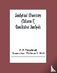 P Treadwell, F - Analytical Chemistry (Volume I) Qualitative Analysis