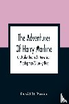 D Porter, David - The Adventures Of Harry Marline; Or, Notes From An American Midshipman'S Lucky Bag