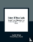 Allison, David, Edwin Tuck, Clyde - History Of Nova Scotia; Biographical Sketches Of Representative Citizens And Genealogical Records Of The Old Families (Volume Iii)