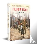 Charles Dickens - Oliver Twist : Illustrated Children Classics