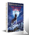 Jack London - The Call of the Wild : Illustrated Children Classics