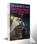 Mark Twain - The Adventures of Huckleberry Finn : Illustrated Children Classics