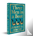 Jerome K Jerome - Three Men in a Boat (Deluxe Hardbound Edition)