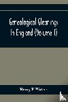 F Waters, Henry - Genealogical Gleanings In England (Volume I)