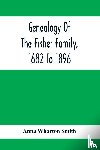 Wharton Smith, Anna - Genealogy Of The Fisher Family, 1682 To 1896
