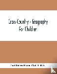 Robert Hanna, Paul, F Kohn, Clyde - Cross-Country - Geography For Children