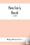 Delaven Paine, Henry - Paine Family Records; A Journal Of Genealogical And Biographical Information Respecting The American Families Of Payne, Paine, Payn &C (Volume II)