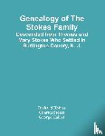 Haines, Richard, Stokes, Charles - Genealogy Of The Stokes Family