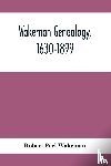 Peel Wakeman, Robert - Wakeman Genealogy, 1630-1899