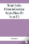 Unknown - The South Carolina Historical And Genealogical Magazine (Volume Xiii) January 1912