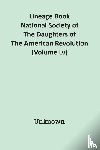 Unknown - Lineage Book National Society Of The Daughters Of The American Revolution (Volume Lv)