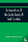 Sweetman Ames, Joseph - Six Generations Of The Cantey Family Of South Carolina