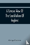 Custance, George - A Concise View Of The Constitution Of England