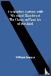 Semple, William - The Scottish Tartans, With Historical Sketches Of The Clans And Families Of Scotland