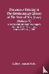  - Documents Relating To The Revolutionary History Of The State Of New Jersey (Volume V) Extracts From American Newspapers Relating To The New Jersey October 1780- July 1782