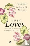 Banker, Ashok K. - Epic Loves