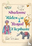 Silliman, Jael - SHALOME RIDES A ROYAL ELEPHANT THE STORY OF THE FIRST JEWS OF CALCUTTA