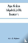 Q Bigham, Kirk - Major Abraham Kirkpatrick And His Descendents