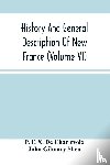 F X de Charlevoix, P, Gilmary Shea, John - History And General Description Of New France (Volume Vi)