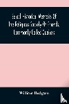 Hodgson, William - Select Historical Memoirs Of The Religious Society Of Friends, Commonly Called Quakers