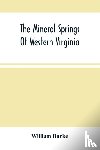 Burke, William - The Mineral Springs Of Western Virginia