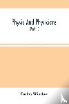 Winslow, Forbes - Physic And Physicians