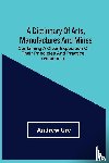 Ure, Andrew - A Dictionary Of Arts, Manufactures And Mines