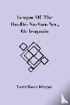 Henry Morgan, Lewis - League Of The Ho-De-No-Sau-Nee, Or Iroquois