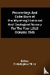  - Proceedings And Collections Of The Wyoming Historical And Geological Society For The Year 1919 (Volume Xvii)