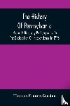 Francis Gordon, Thomas - The History Of Pennsylvania