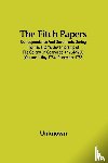 Unknown - The Fitch Papers; Correspondence And Documents During Thomas Fitch'S Governorship Of The Colony Of Connecticut 1754-1766 (Volume I) May 1754- December 1758