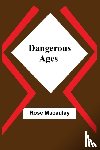 Macaulay, Rose - Dangerous Ages