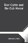 A Wirt, Mildred - Dan Carter and the Cub Honor