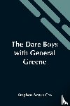 Stephen Angus Cox - The Dare Boys With General Greene