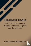 Booth-Tucker, Commissioner - Darkest India A Supplement To General Booth'S "In Darkest England, And The Way Out"