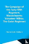 Eustis Hubbard, Charles - The Campaign Of The Forty-Fifth Regiment, Massachusetts Volunteer Militia, The Cadet Regiment