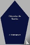Krishnamurti, J - Education As Service